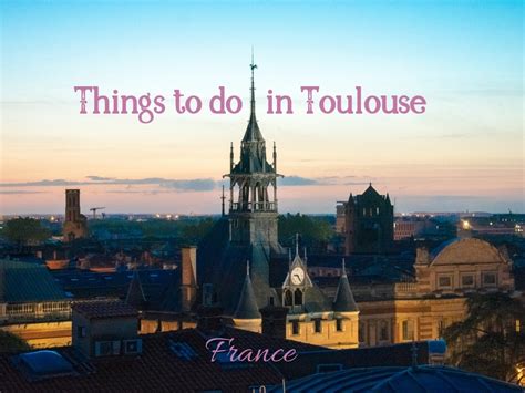 gig gangel|9 best things to do in Toulouse, France